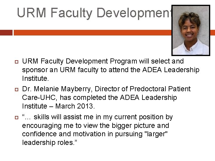 URM Faculty Development Program will select and sponsor an URM faculty to attend the