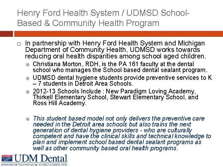 Henry Ford Health System / UDMSD School. Based & Community Health Program In partnership