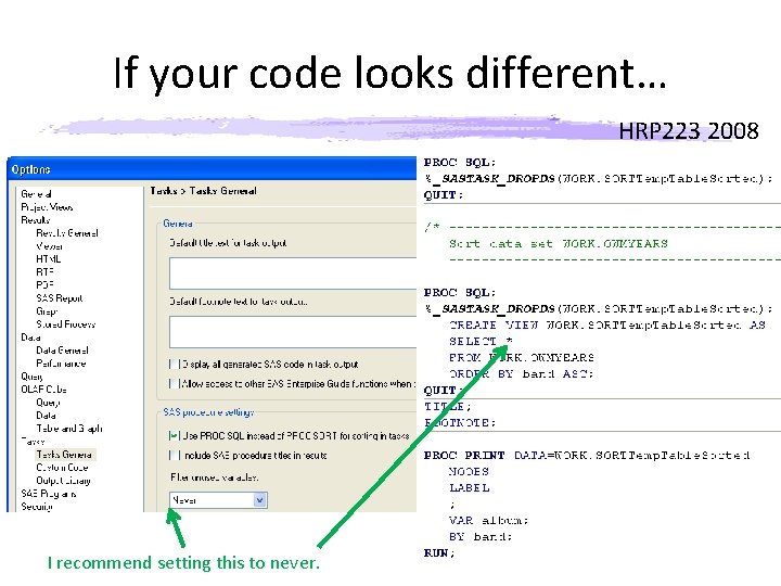 If your code looks different… HRP 223 2008 I recommend setting this to never. If your code looks different… HRP 223 2008 I recommend setting this to never.