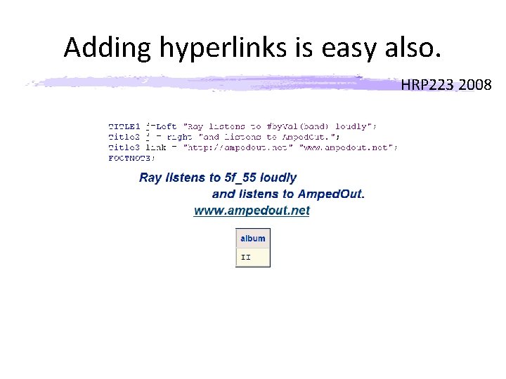 Adding hyperlinks is easy also. HRP 223 2008 