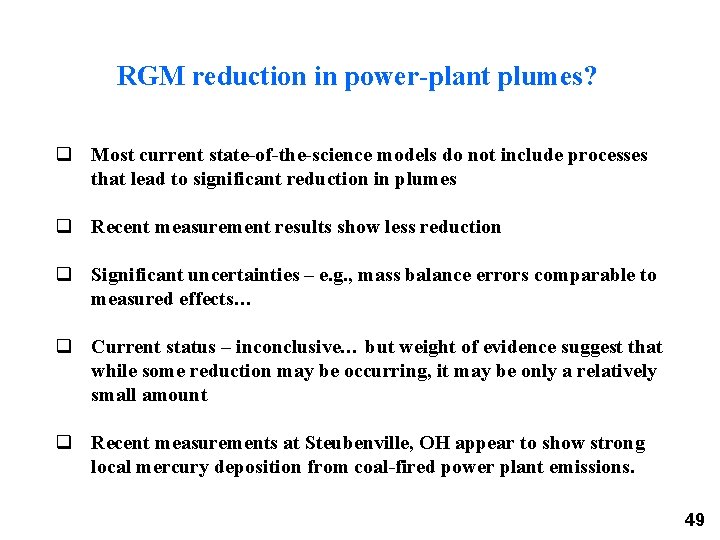 RGM reduction in power-plant plumes? q Most current state-of-the-science models do not include processes