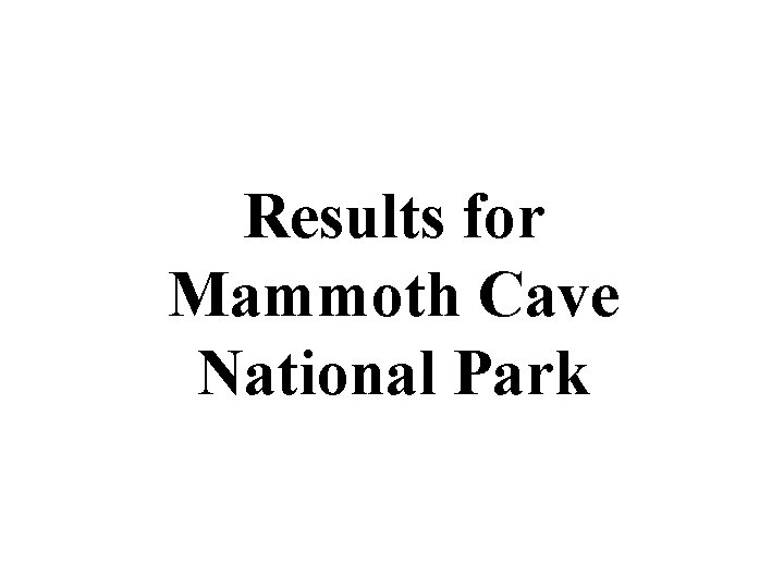 Results for Mammoth Cave National Park 