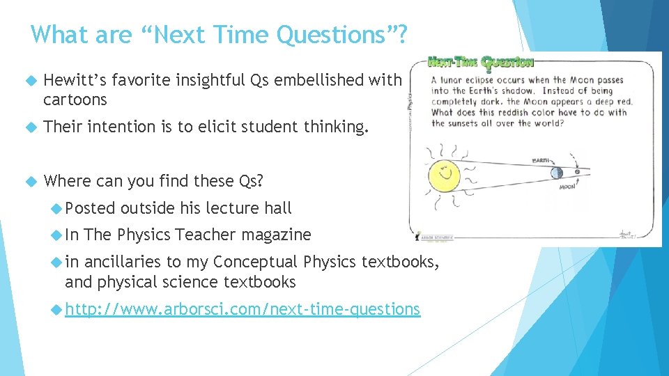 What are “Next Time Questions”? Hewitt’s favorite insightful Qs embellished with cartoons Their intention