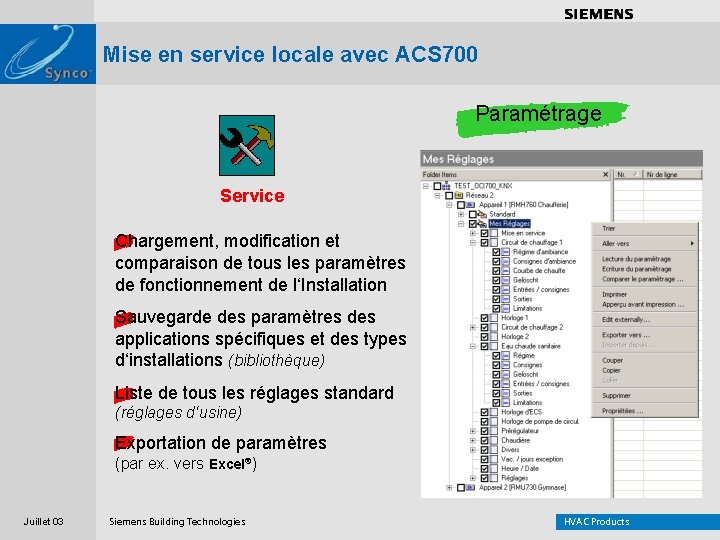 . . . . Mise en service locale avec ACS 700 Paramétrage Service Chargement,