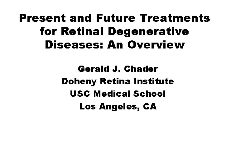 Present and Future Treatments for Retinal Degenerative Diseases