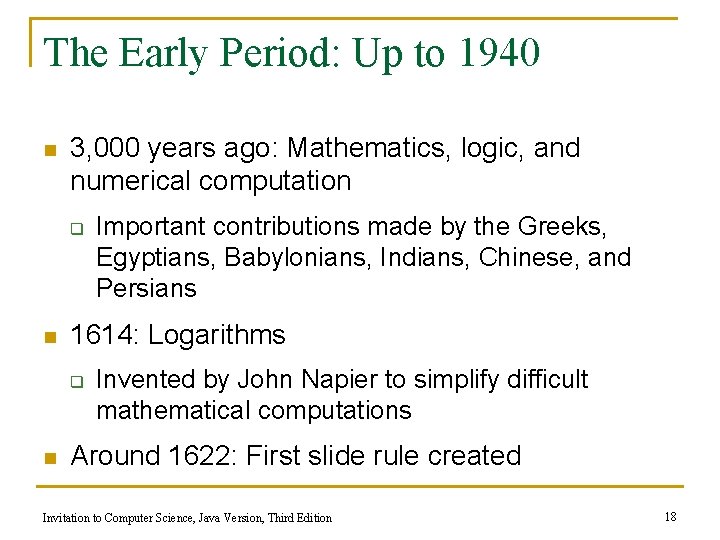 The Early Period: Up to 1940 n 3, 000 years ago: Mathematics, logic, and