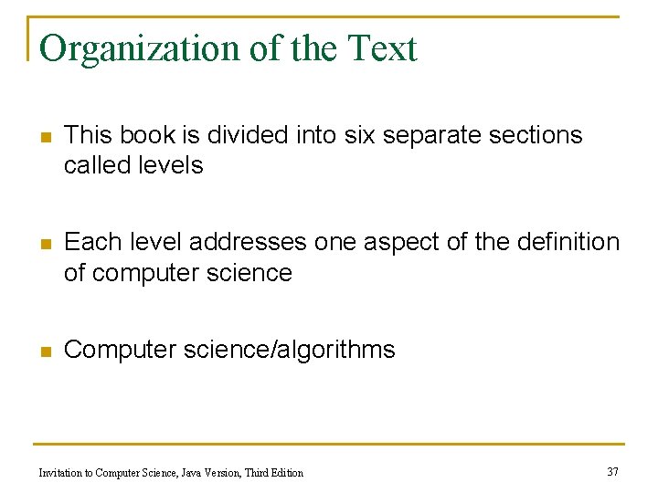 Organization of the Text n This book is divided into six separate sections called