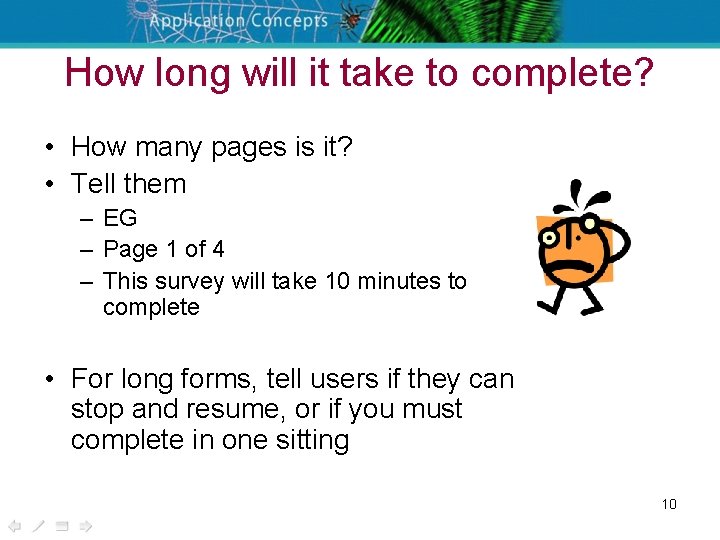How long will it take to complete? • How many pages is it? •