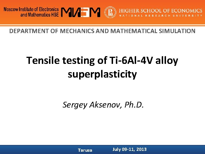 DEPARTMENT OF MECHANICS AND MATHEMATICAL SIMULATION Tensile testing of Ti-6 Al-4 V alloy superplasticity