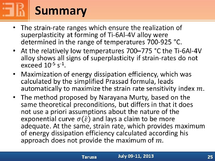 Summary • Tarusa July 09 -11, 2013 25 