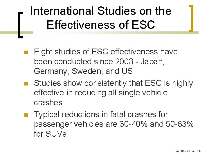 International Studies on the Effectiveness of ESC Eight studies of ESC effectiveness have been