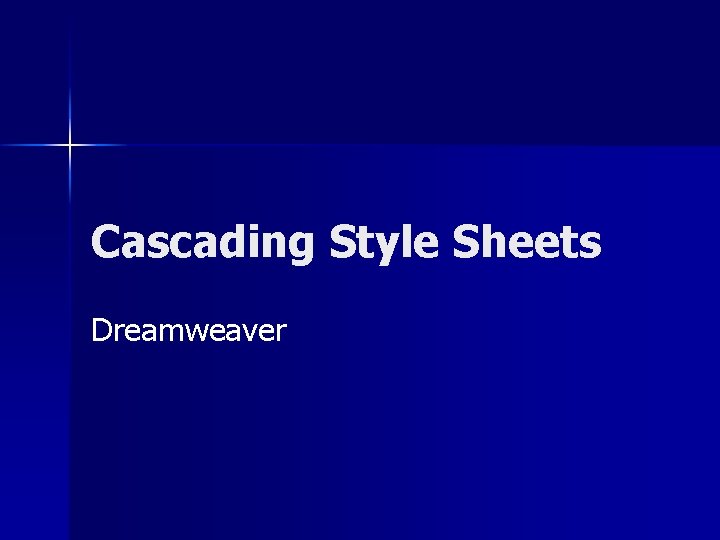 Cascading Style Sheets Dreamweaver 