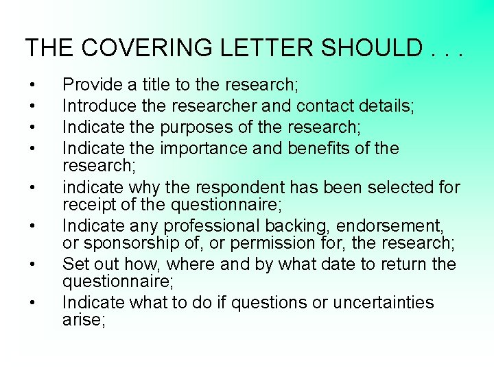 THE COVERING LETTER SHOULD. . . • • Provide a title to the research;