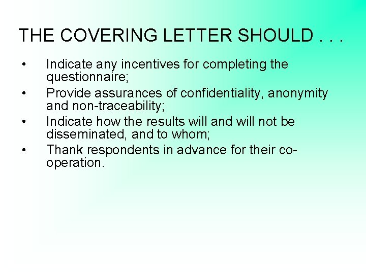 THE COVERING LETTER SHOULD. . . • • Indicate any incentives for completing the