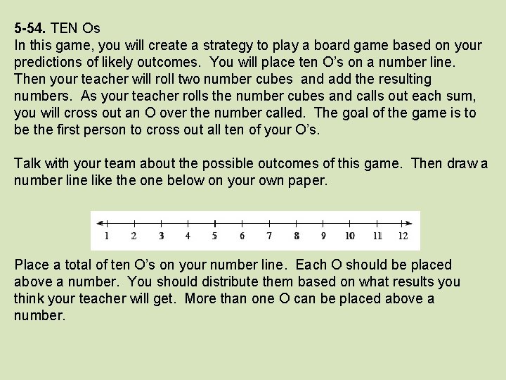 5 -54. TEN Os In this game, you will create a strategy to play