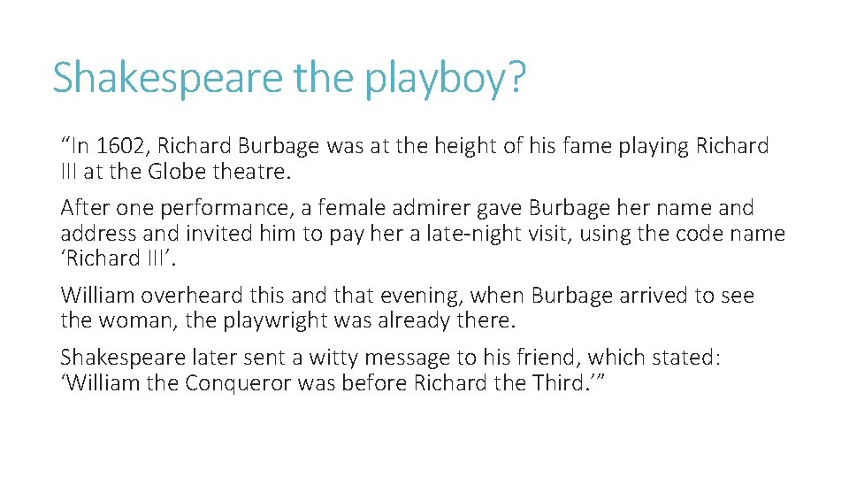 Shakespeare the playboy? “In 1602, Richard Burbage was at the height of his fame