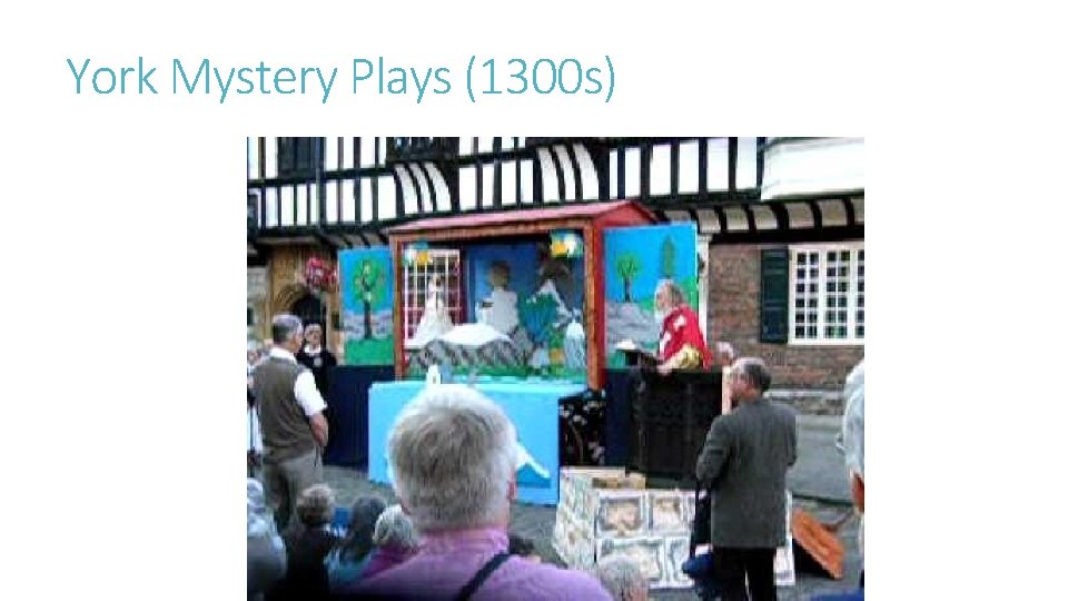 York Mystery Plays (1300 s) 