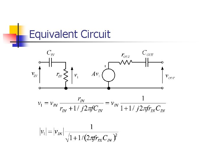 Equivalent Circuit Equivalent Circuit