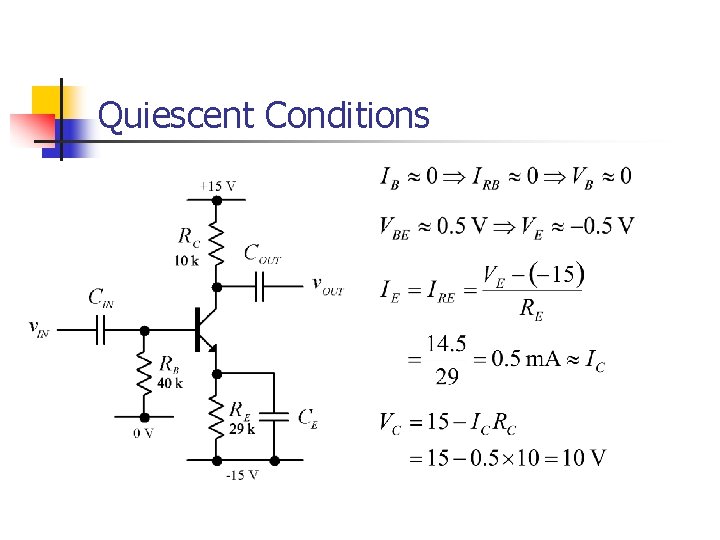 Quiescent Conditions Quiescent Conditions