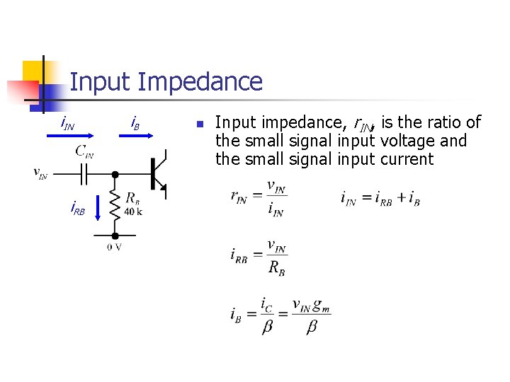 Input Impedance i. IN i. RB i. B n Input impedance, r. IN, is Input Impedance i. IN i. RB i. B n Input impedance, r. IN, is