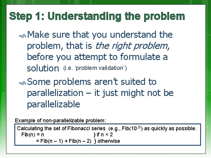 Step 1: Understanding the problem Make sure that you understand the problem, that is