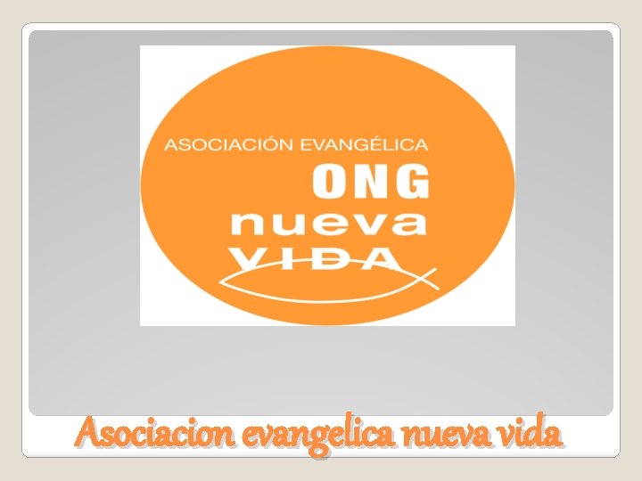 Asociacion evangelica nueva vida 