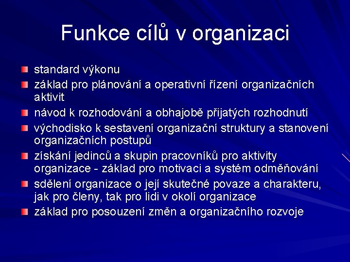 Funkce cílů v organizaci standard výkonu základ pro plánování a operativní řízení organizačních aktivit