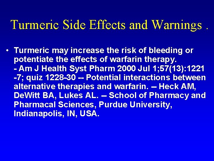 Turmeric Side Effects and Warnings. • Turmeric may increase the risk of bleeding or