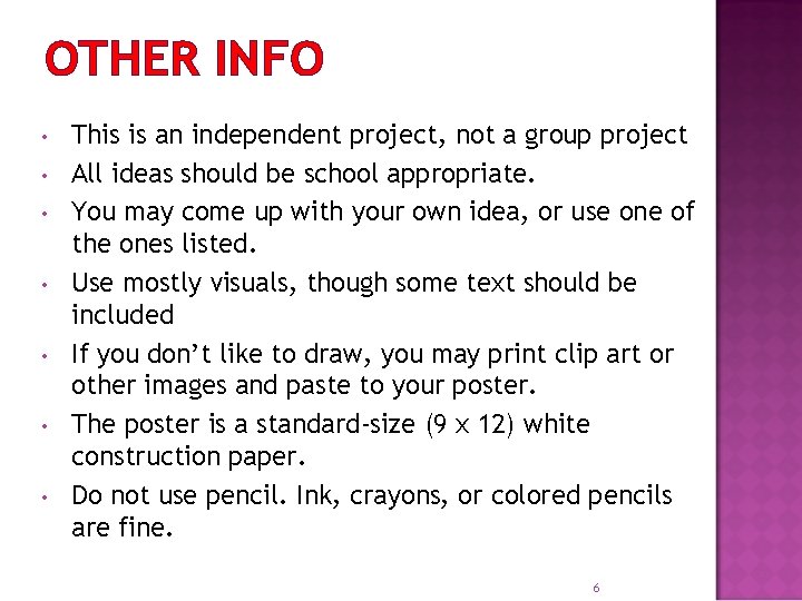 OTHER INFO • • This is an independent project, not a group project All