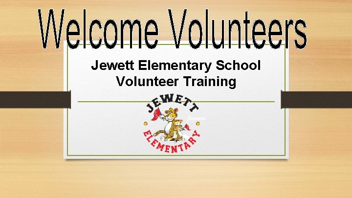 Jewett Elementary School Volunteer Training 