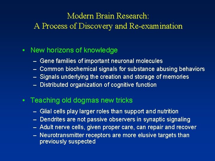 Modern Brain Research: A Process of Discovery and Re-examination • New horizons of knowledge