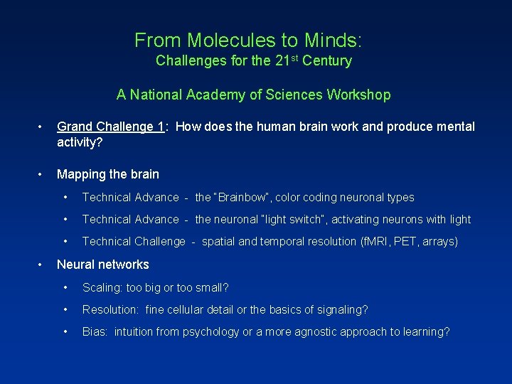 From Molecules to Minds: Challenges for the 21 st Century A National Academy of