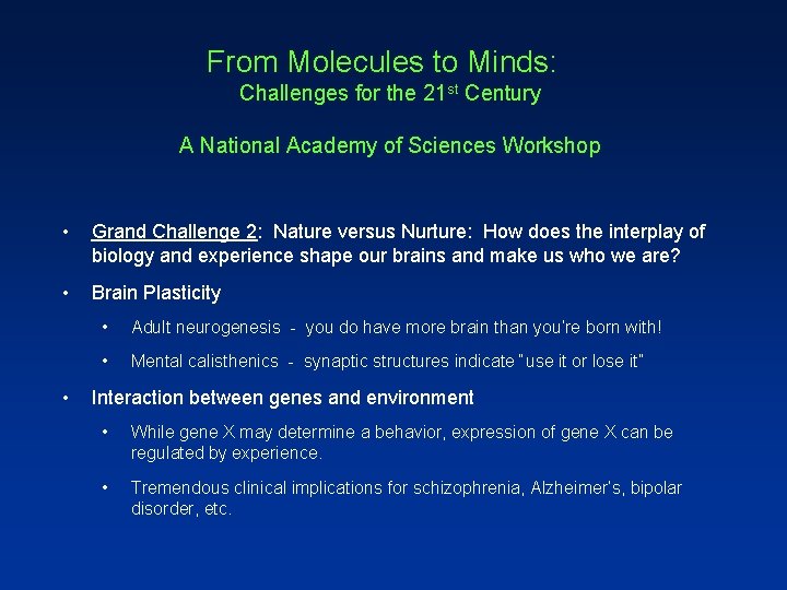 From Molecules to Minds: Challenges for the 21 st Century A National Academy of