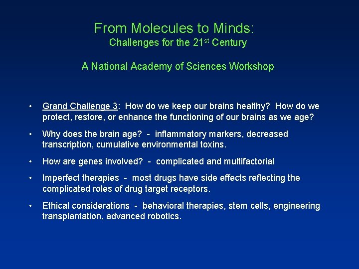 From Molecules to Minds: Challenges for the 21 st Century A National Academy of