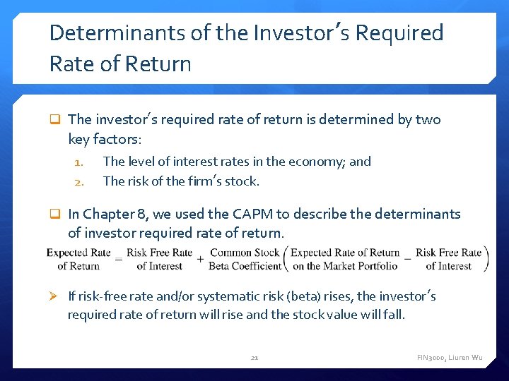 Determinants of the Investor’s Required Rate of Return q The investor’s required rate of