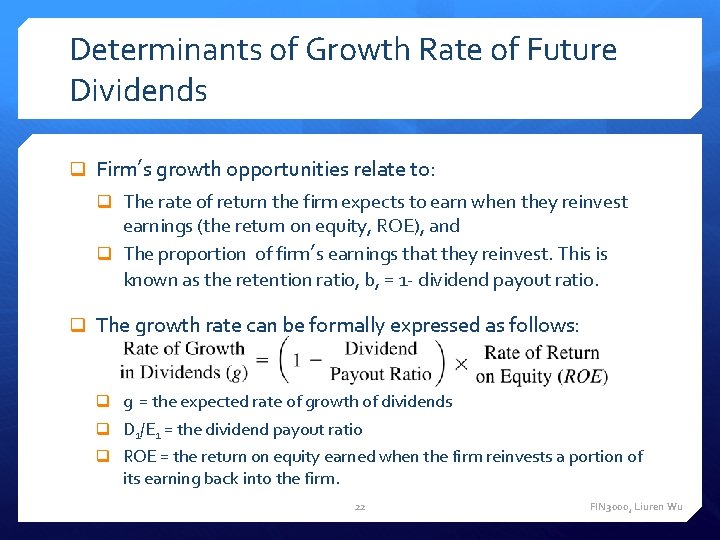 Determinants of Growth Rate of Future Dividends q Firm’s growth opportunities relate to: q