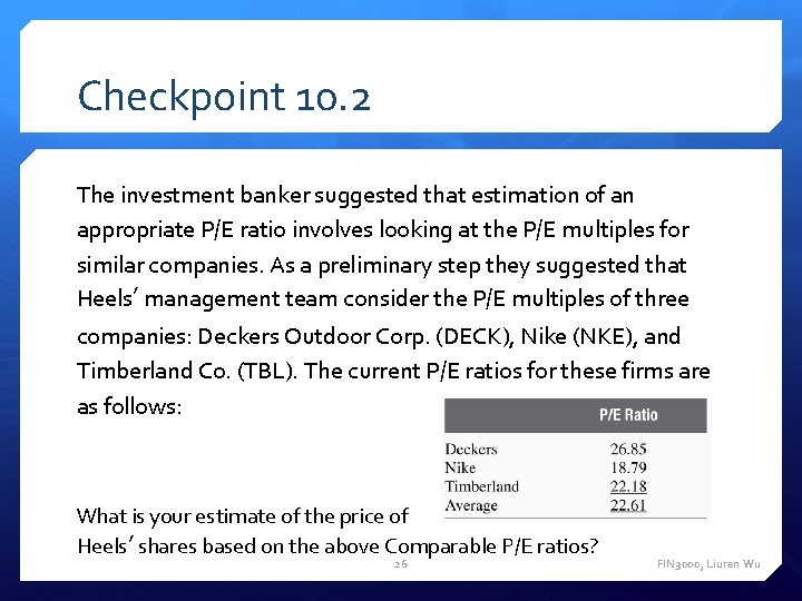 Checkpoint 10. 2 The investment banker suggested that estimation of an appropriate P/E ratio