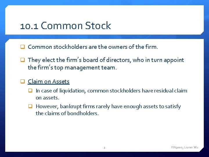 10. 1 Common Stock q Common stockholders are the owners of the firm. q