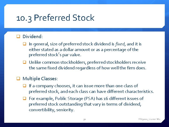 10. 3 Preferred Stock q Dividend: q In general, size of preferred stock dividend