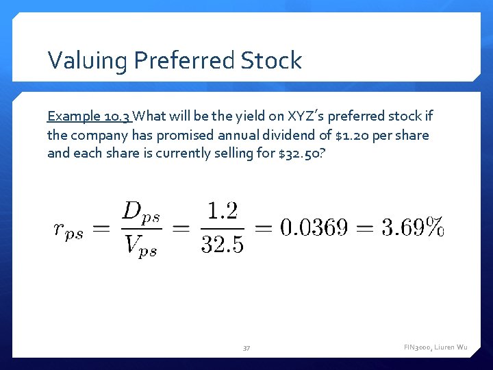 Valuing Preferred Stock Example 10. 3 What will be the yield on XYZ’s preferred