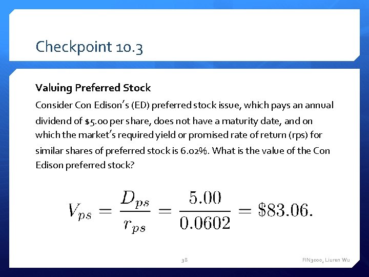 Checkpoint 10. 3 Valuing Preferred Stock Consider Con Edison’s (ED) preferred stock issue, which