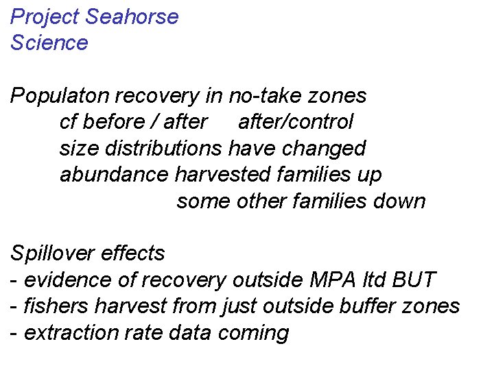 Project Seahorse Science Populaton recovery in no-take zones cf before / after/control size distributions