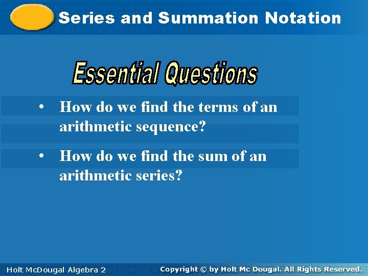 Seriesand and. Summation. Notation • How do we find the terms of an arithmetic Seriesand and. Summation. Notation • How do we find the terms of an arithmetic