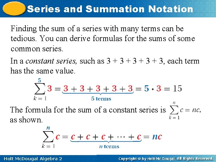 Series and Summation Notation Finding the sum of a series with many terms can Series and Summation Notation Finding the sum of a series with many terms can