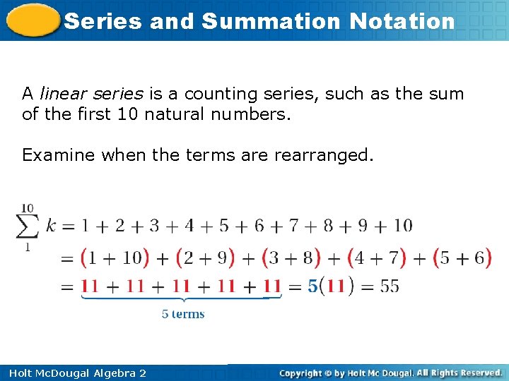 Series and Summation Notation A linear series is a counting series, such as the Series and Summation Notation A linear series is a counting series, such as the