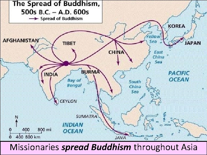 Missionaries spread Buddhism throughout Asia 
