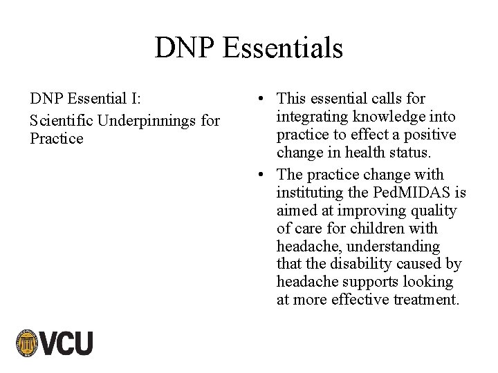 DNP Essentials DNP Essential I: Scientific Underpinnings for Practice • This essential calls for