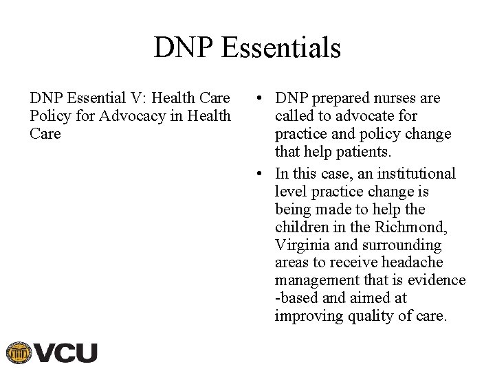 DNP Essentials DNP Essential V: Health Care Policy for Advocacy in Health Care •
