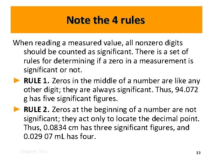 Note the 4 rules When reading a measured value, all nonzero digits should be Note the 4 rules When reading a measured value, all nonzero digits should be