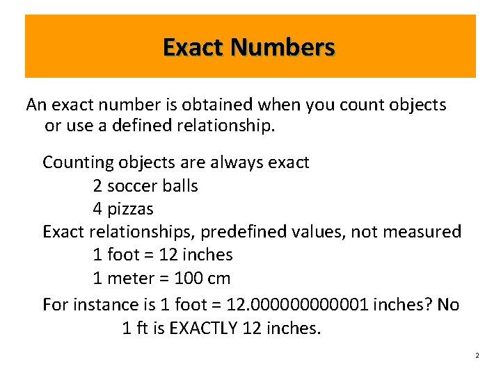Exact Numbers An exact number is obtained when you count objects or use a Exact Numbers An exact number is obtained when you count objects or use a